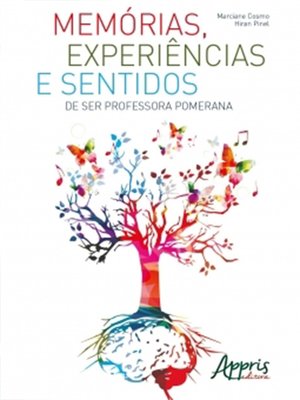 cover image of Memórias, Experiências e Sentidos de Ser Professora Pomerana